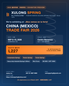 旭龙弹簧 XULONG SPRING 将亮相 2026 墨西哥（中国）贸易展｜展位 L227 诚邀莅临